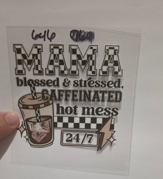 MAMA blessed & stressed caffeinated hot mess 24/7