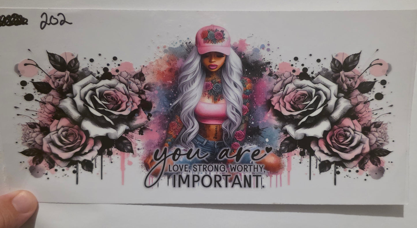 You are love, strong, worthy, important