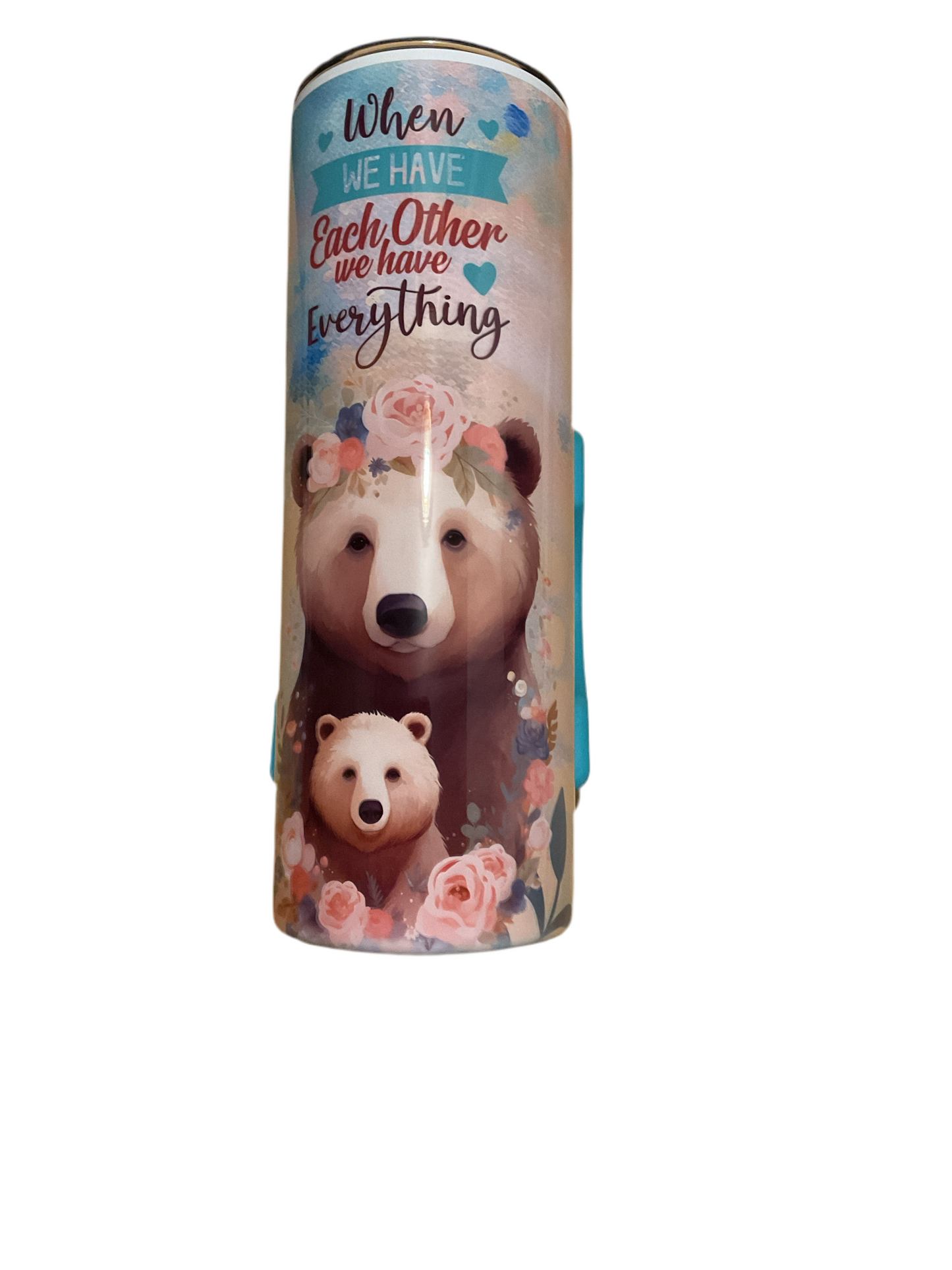 When we have each other we have everything