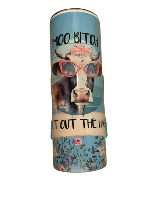 Moo Bitch Get out the Hay