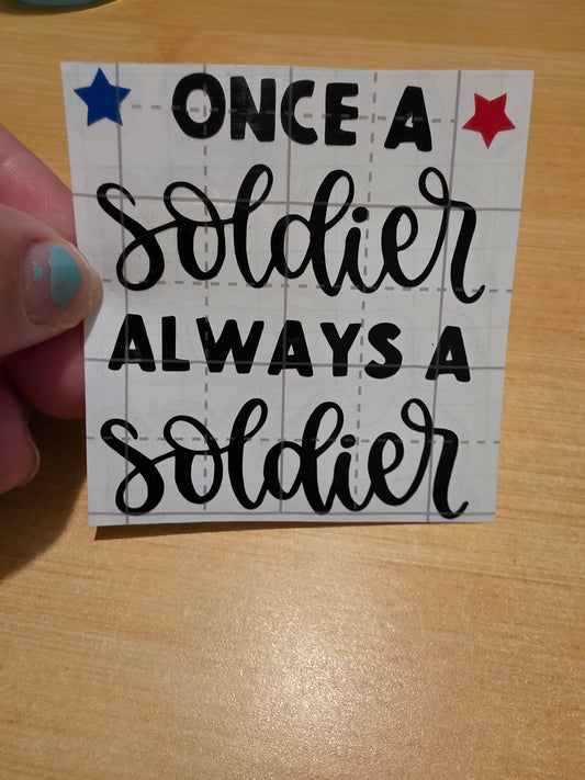 Once A soldier always a soldier (Decal)