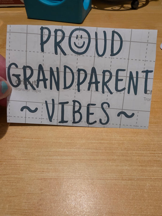 Proud Grandparent Vibes (Decal)