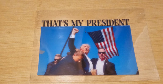 Thats my president
