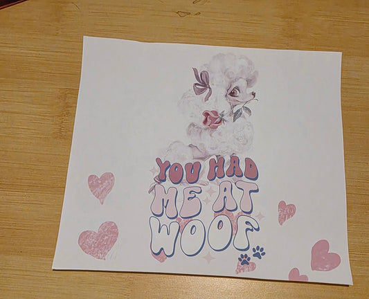 you had me at woof