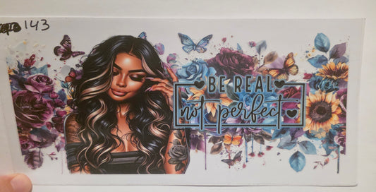 Be Real Not Perfect