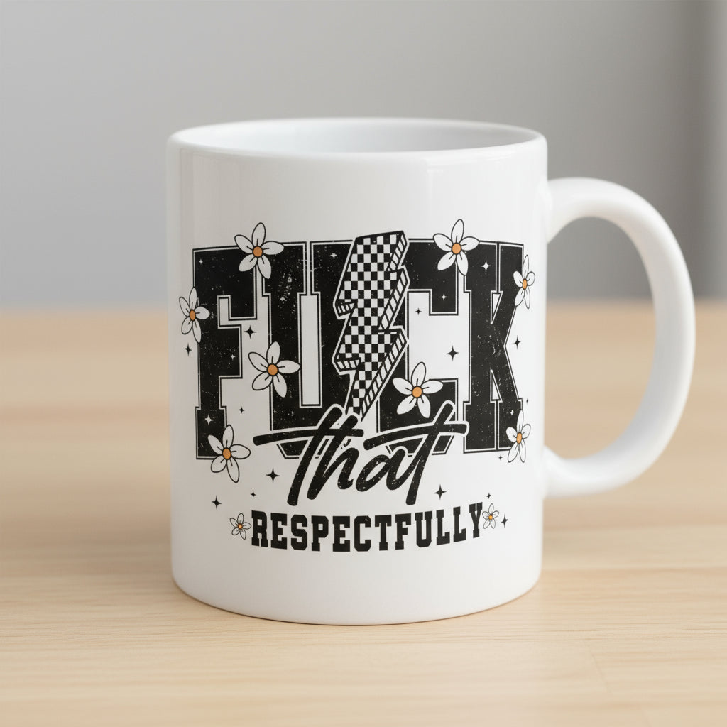 Fuck That Respectfully