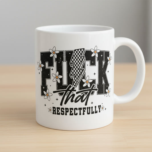 Fuck That Respectfully