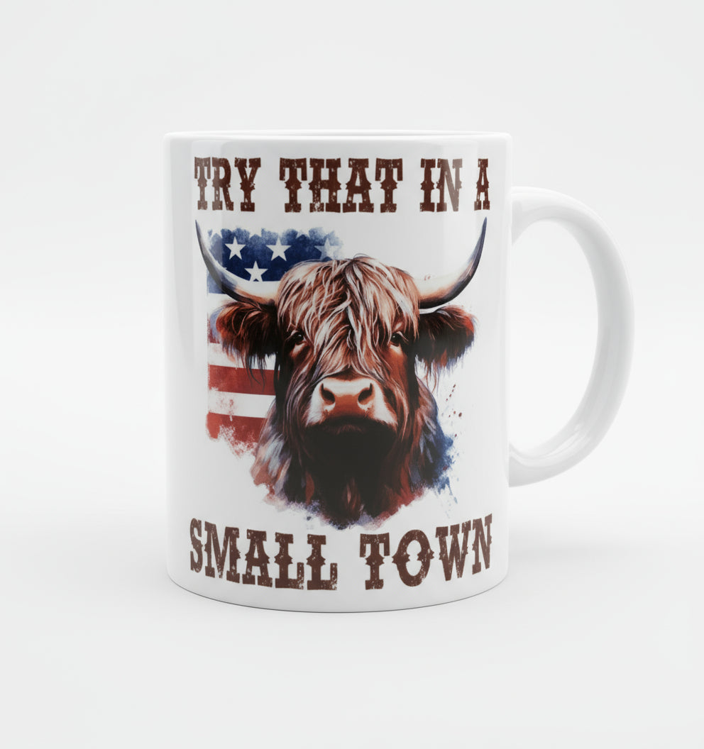 Try that in a small Town