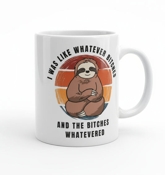 i was like whatever Bitches and the Bitches whatevered