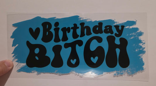 Birthday Bitch