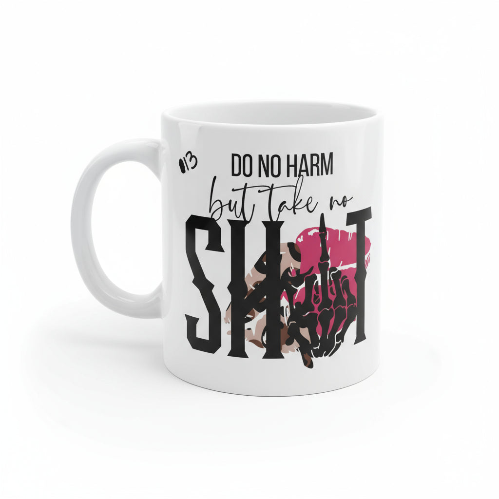 Do No Harm But take no shit