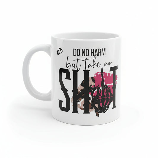 Do No Harm But take no shit